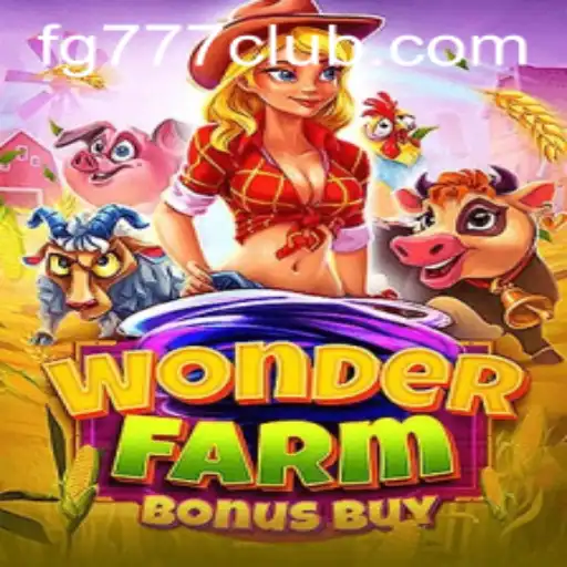 Discover the Excitement of WonderFarmBonusBuy: The Ultimate FG777 Experience
